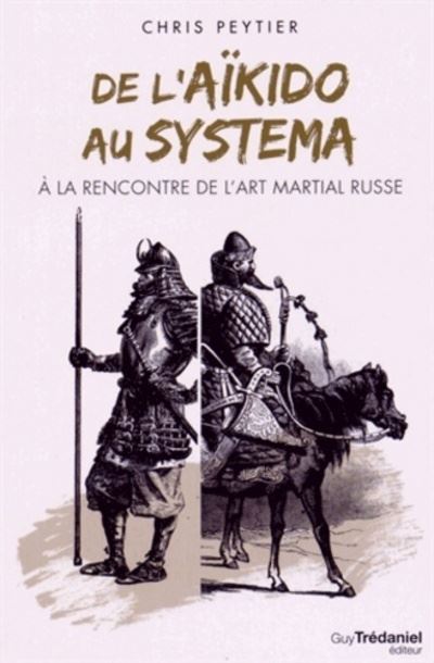 Couverture du livre de Chris Peytier : de l'aïkido au systema