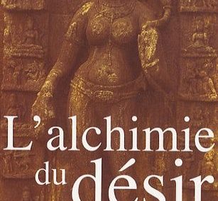 L’alchimie du désir