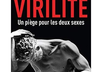 Le mythe de la virilité, un piège pour les deux sexes