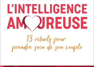 Les clés de l’intelligence amoureuse