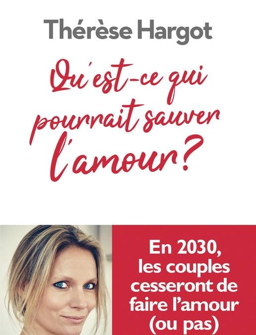 Qu’est-ce qui pourrait sauver l’amour?