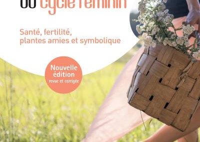 Sagesse et pouvoirs du cycle féminin