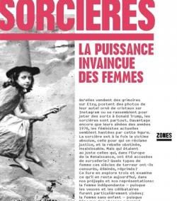 Sorcières, la puissance invaincue des Femmes