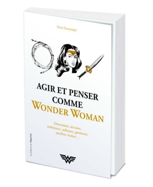 Agir et penser comme wonderwoman